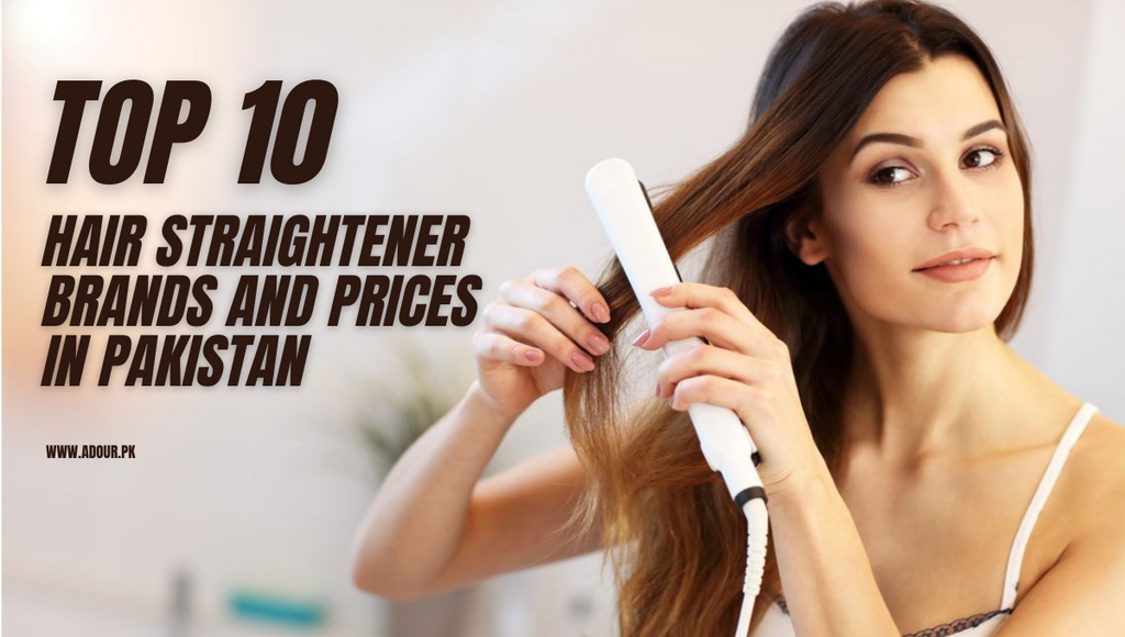 Top 10 Hair Straightener Brands and Prices in Pakistan
