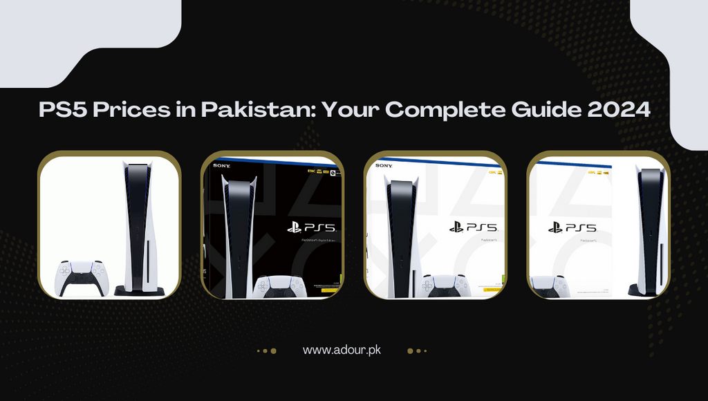 PS5 Prices in Pakistan: Your Complete Guide (2024 Update)