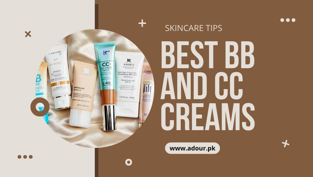 Top 12 Best BB & CC Creams in Pakistan with Prices